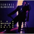 Terence Blanchard - The Malcolm X Jazz Suite Terence Blanchard - The Malcolm X Jazz Suite